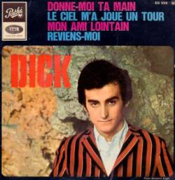 Dick Rivers : Donne-Moi Ta Main